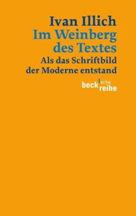 Im Wein­berg des Textes: Als das Schrift­bild der Moderne ent­stand. Ein Kom­men­tar zu Hugos »Didascalicon«